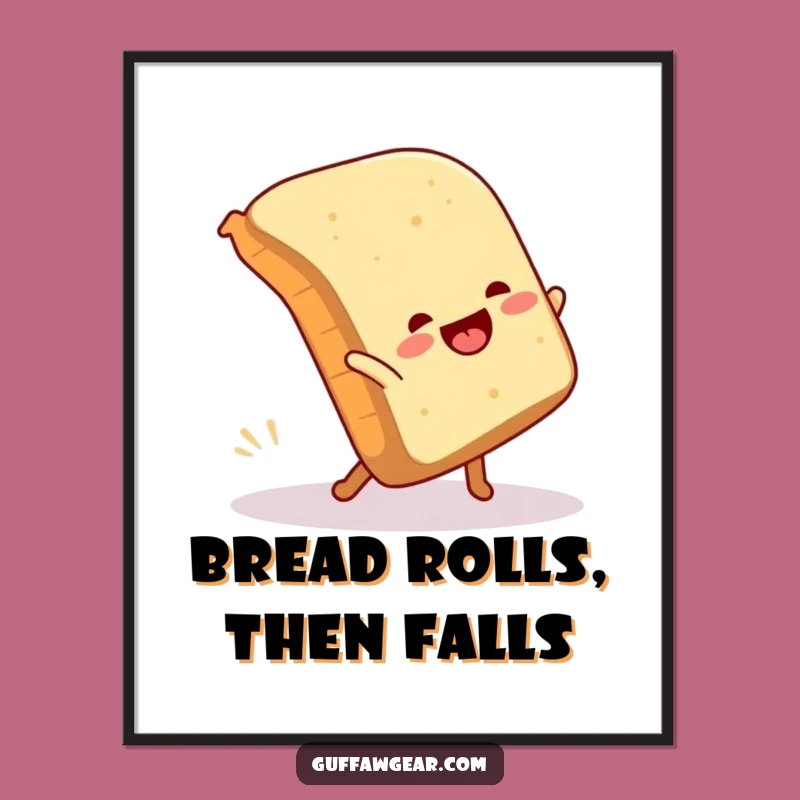 Funny Bread Cartwheel Fail Digital Art - Whimsical Printable Decor