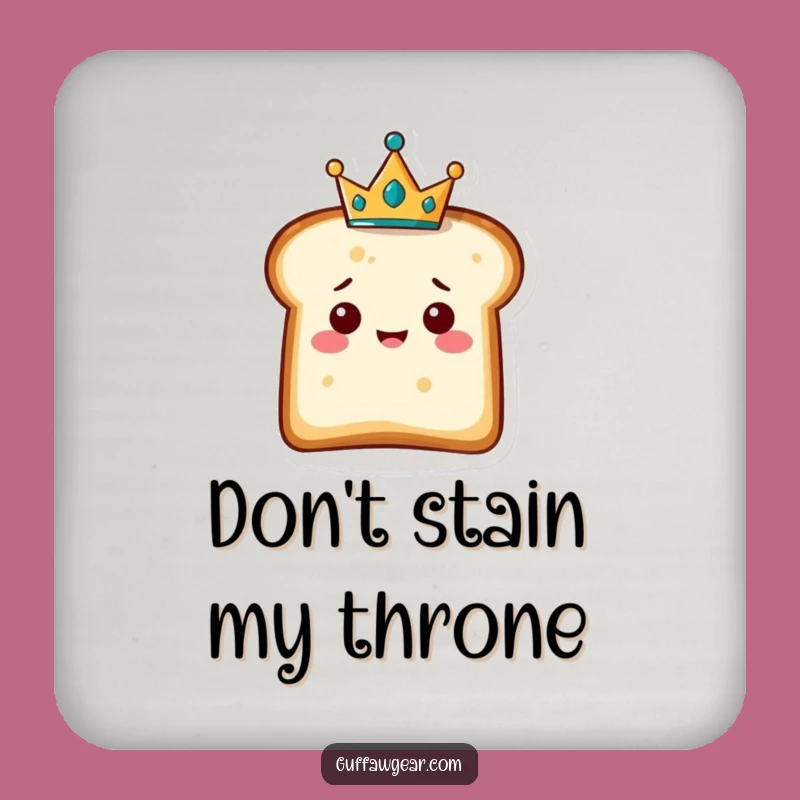 Funny Bread Crown Coaster - Protect Surfaces with Royal Flair!