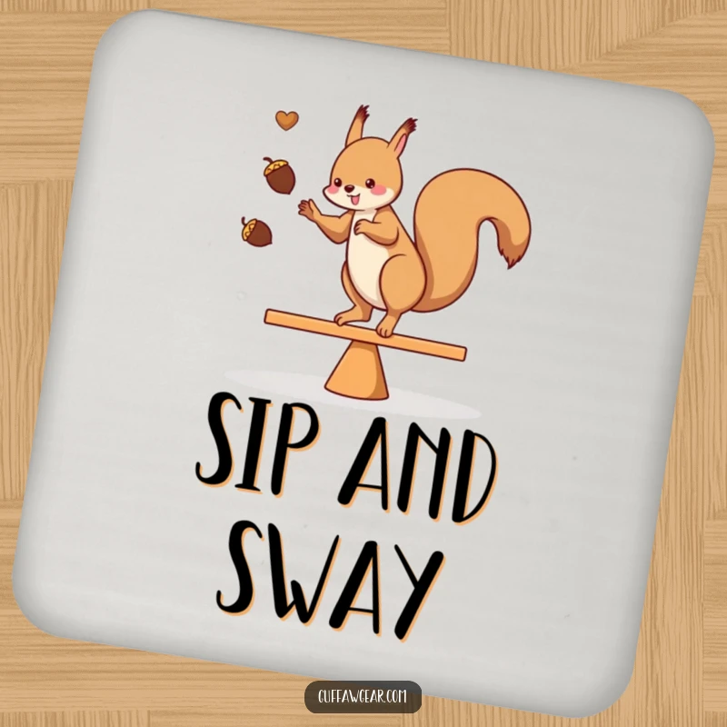 Funny drink coaster featuring a squirrel juggling acorns while balancing on a teeter-totter, protecting surfaces with charm.