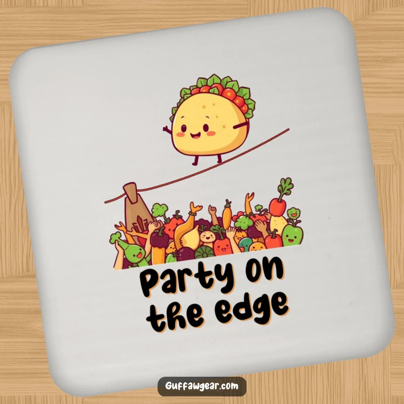 Funny Coaster with a smiling taco on a tightrope over cheering vegetables, protecting surfaces with humor.