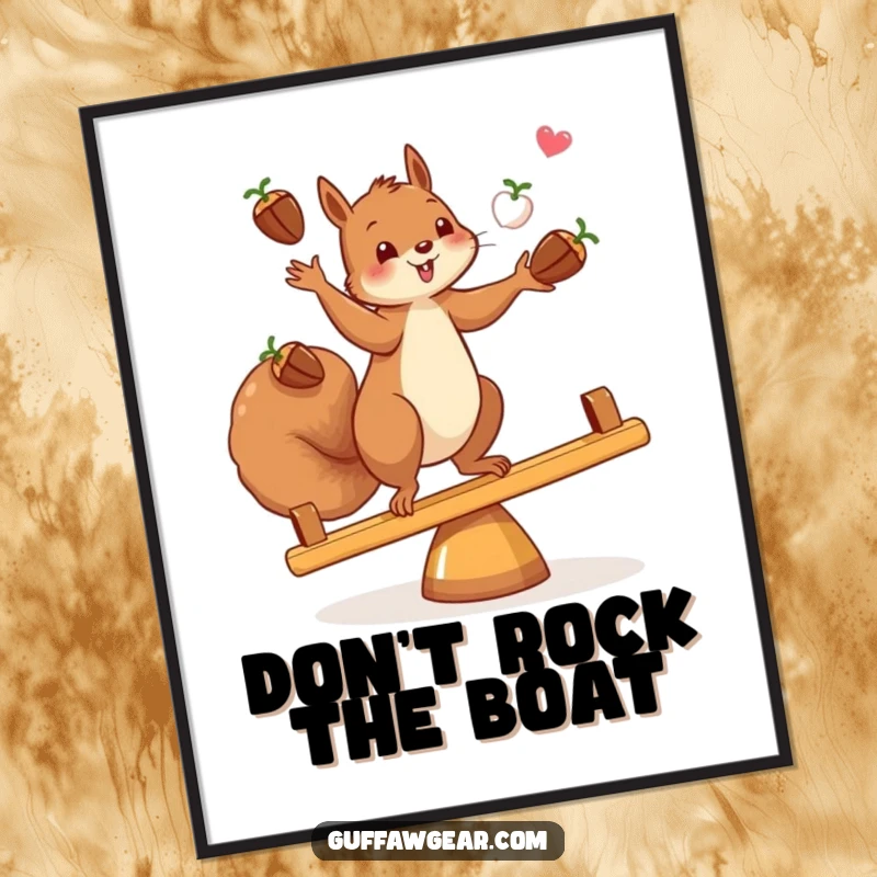 Funny poster showcasing a talented squirrel juggling multiple acorns while perfectly balanced on a teeter-totter, making a great accent.