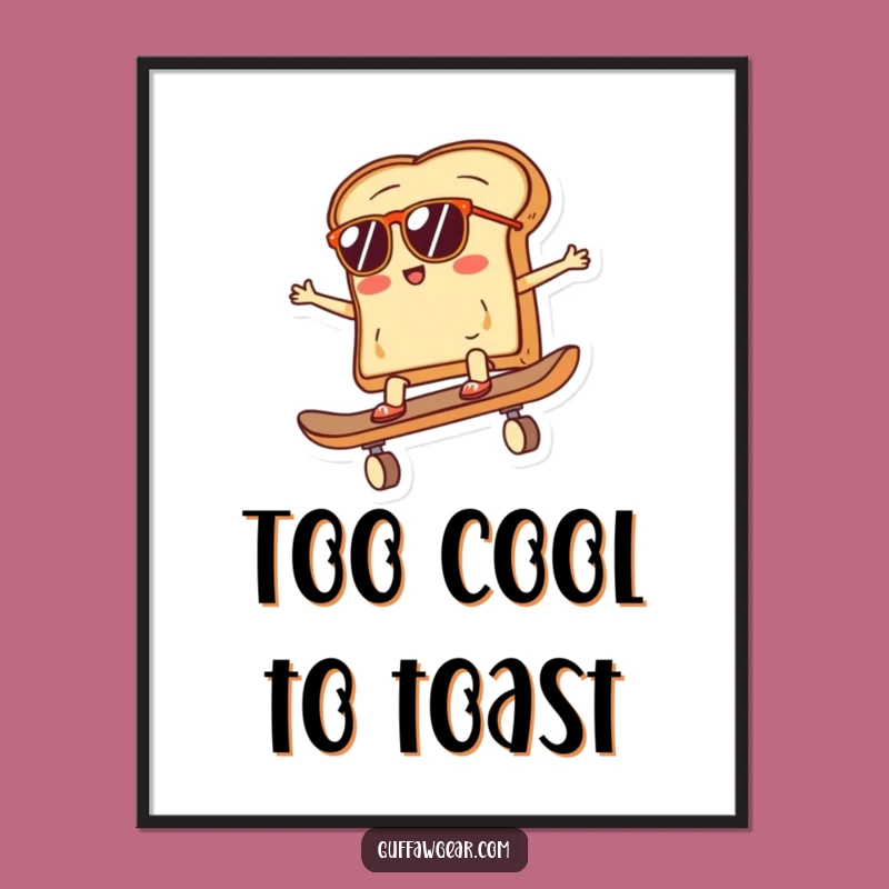 Funny Skateboard Toast Poster: Cool & Humorous Wall Art for Breakfast Lovers