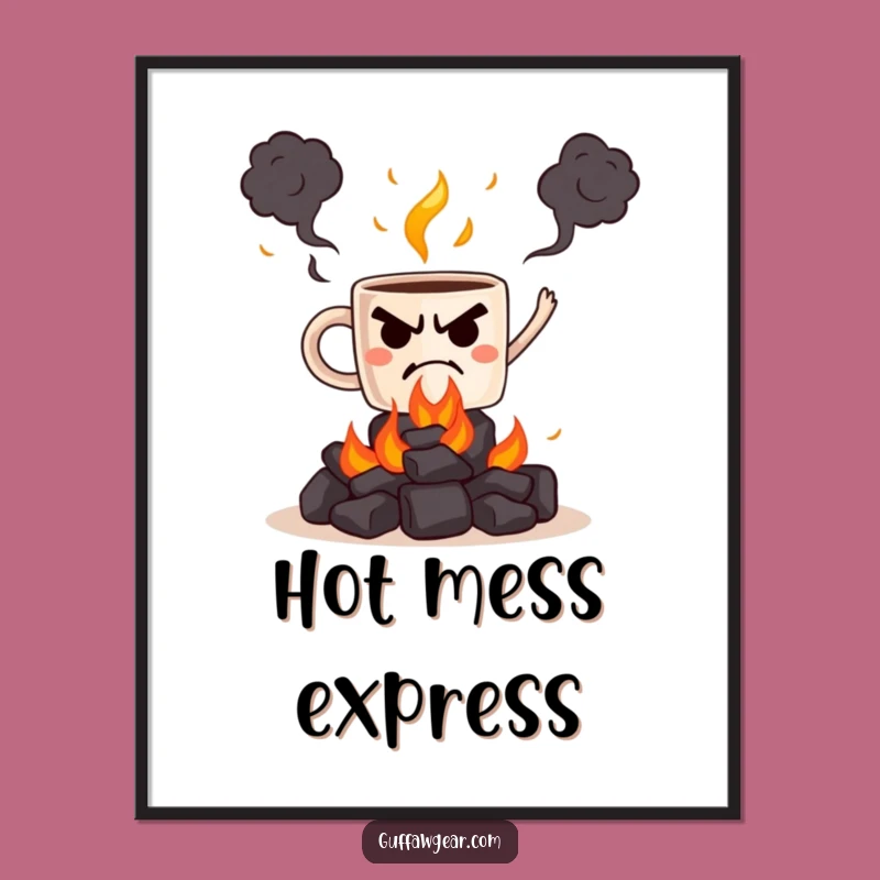 Funny Grumpy Mug Juggling Coals Poster - Fiery Wall Art