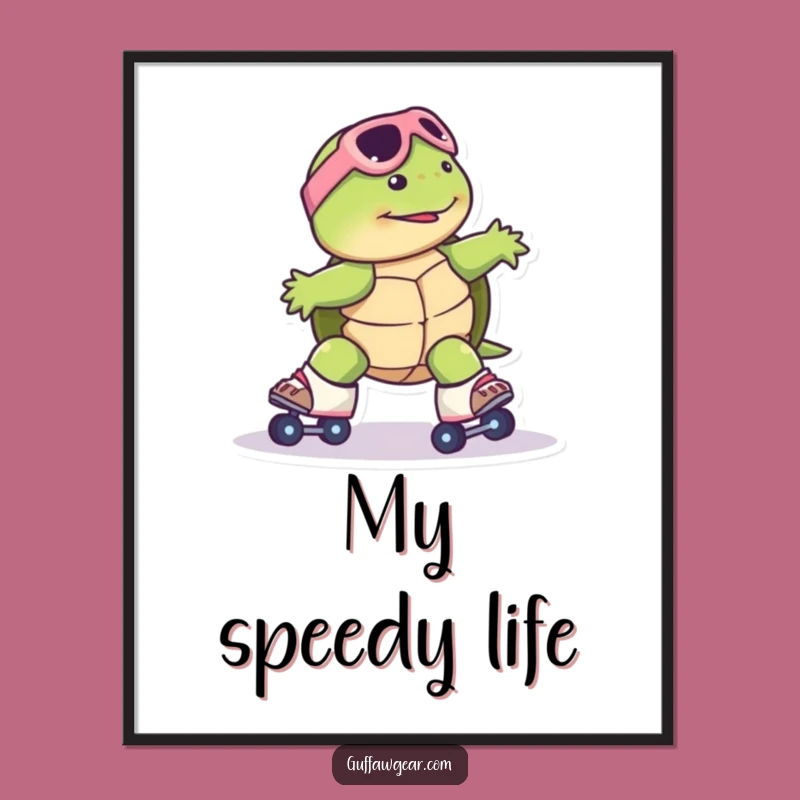 Funny Turtle Roller Skate Poster: Hilarious Wall Art Gift for Embracing Unpredictable Fun