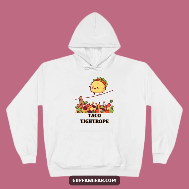 Funny Taco Tightrope Hoodie - Cozy Foodie Sweatshirt Gift for Brave Souls