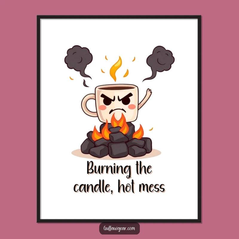 Funny Free Printable Mug Coals Art, Fiery Downloadable Wall Decor