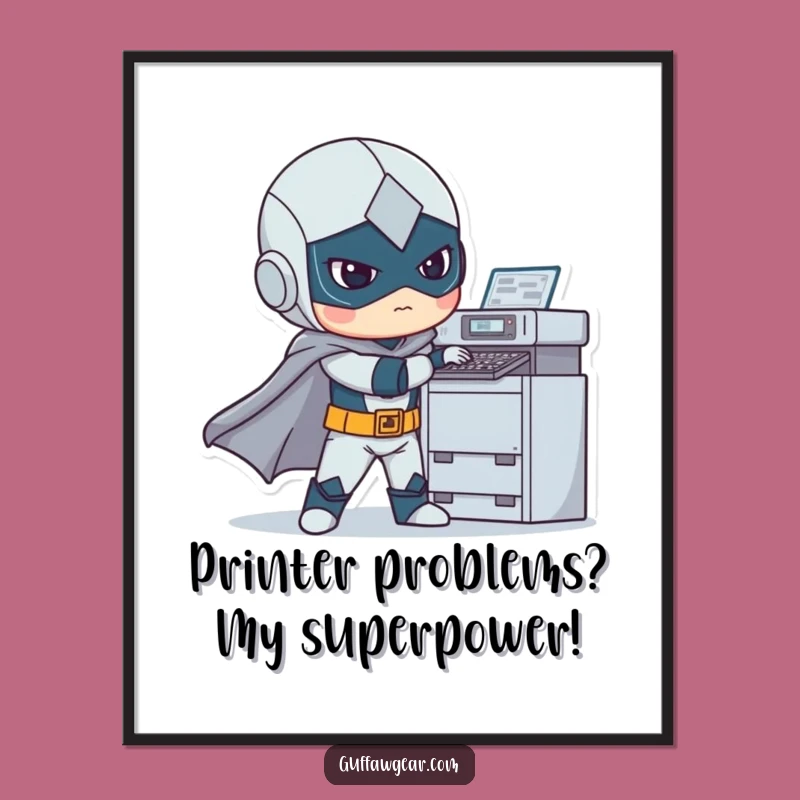 Funny Free Printable Wall Art: Superhero Printer Repair Fiasco, Hilarious Downloadable Decor