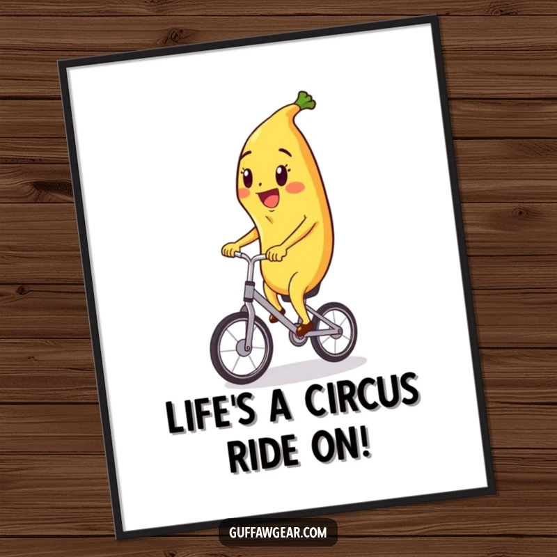 Funny Free Printable Wall Art: A happy banana character skillfully rides a tiny unicycle with a cheerful expression.
