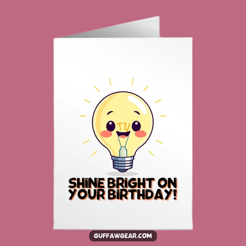 Bright Lightbulb Free Printable Birthday Card - Funny Downloadable Gift Idea
