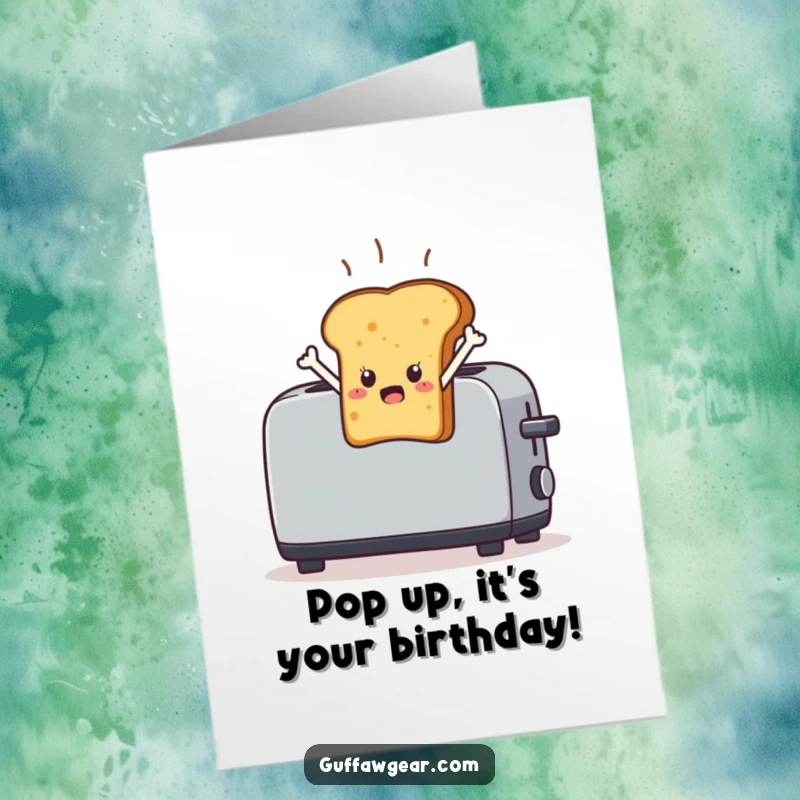 Funny Free Printable Birthday Card: Startled piece of toast character leaping dramatically out of a toaster, a breakfast surprise.