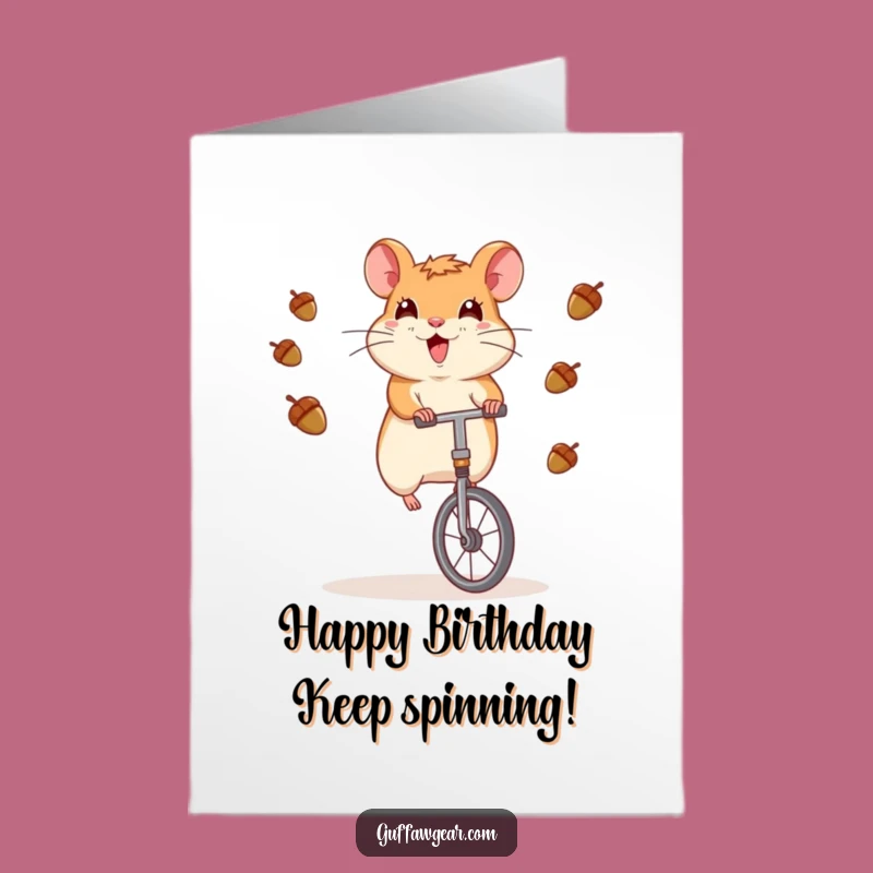 Free Printable Funny Hamster Unicycle Birthday Card: Acorn Juggling Fun Downloadable