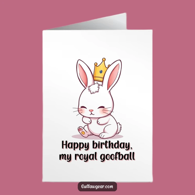 Free Printable Royal Rabbit Birthday Card - Funny Downloadable Gift for a Clumsy King/Queen