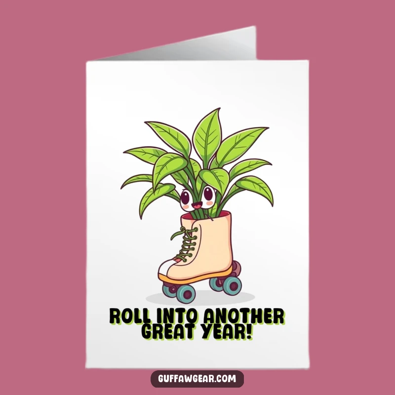 Free Printable Birthday Card: Roller Skate Plant Humor Downloadable Gift