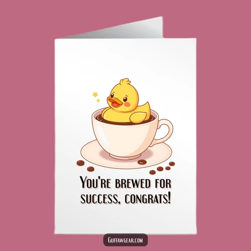 Free Printable Congrats Card: Coffee Duck, Funny DIY Downloadable Gift for Wins