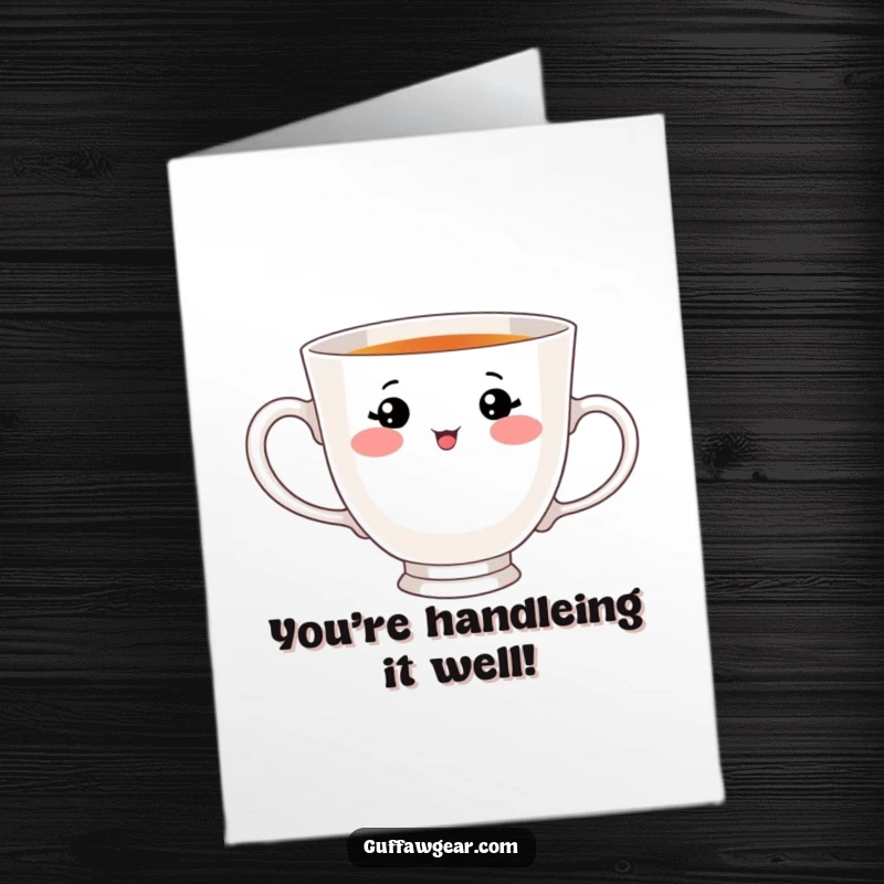 Funny Free Printable Congratulations Card: A teacup character amusingly attempts to sip from its own handle.