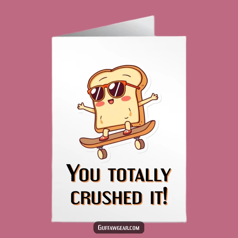 Free Printable Congrats Card: Skateboard Toast, Rad Dude, Downloadable Gift!