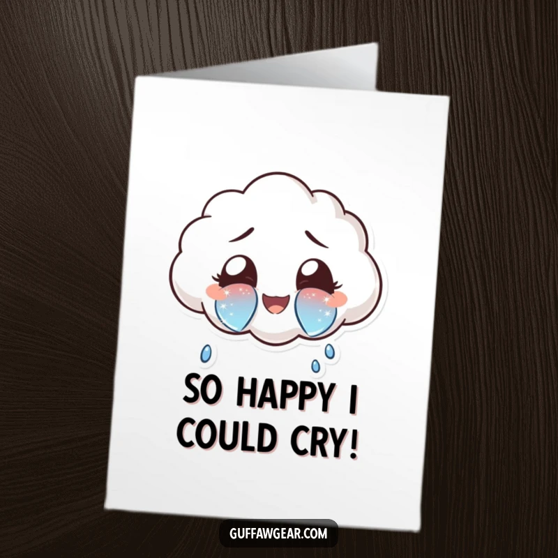 Funny free printable congratulations card: a cloud character shedding oversized, sparkly tears of pure joy, symbolizing immense happiness.