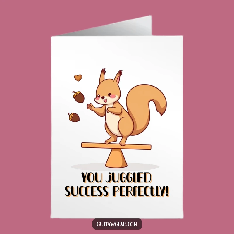 Free Printable Congrats Card: Juggling Squirrel's Triumph - Humorous Downloadable Greeting!