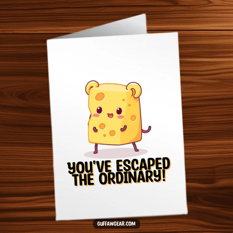 Funny free printable congratulations card of cheese with legs making a daring escape from a comically small mouse trap.