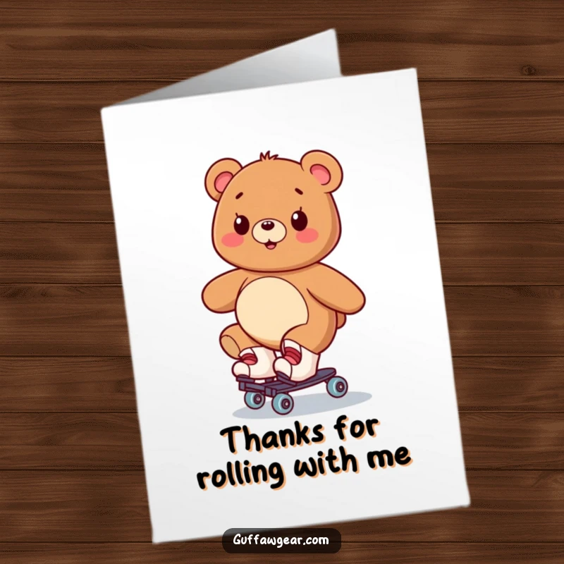 Funny free printable thank you card: A bear wobbles on roller skates with a smile, humorously saying thank you.